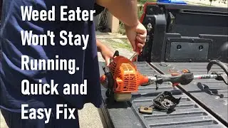 Why your Weed Eater Won't Stay Running. A Quick and Easy Fix