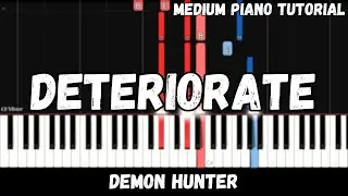 Demon Hunter - Deteriorate (Medium Piano Tutorial)