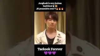 #Jk is very jealous boyfriend🐰🐯#Jk possessive over V🔥🔥🔥#taekook #taekookforever #shorts