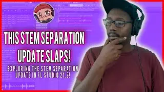 Get Ready To Have Your Mind Blown! This Stem Separation Update In FL Studio Is Next Level!