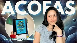 ¿Vale la pena leer Una corte de hielo y estrellas? 🌌 | Vlog sin spoilers