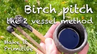 Making primitive birch pitch using two pots 🔥