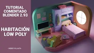 Tutorial Comentado Habitación Low Poly en Blender 2.93