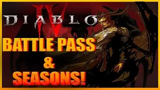 Diablo 4 Seasons Explained | Season Pass/Battle Pass | Season 1 COMING SOON!!!
