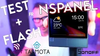 J'ai testé et flashé le Sonoff NsPanel, cet écran/interrupteur a tout faire ! MQTT TASMOTA