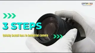 Quickly install lens to industrial camerain 3 steps