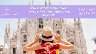 How ChatGPT is Changing Travel & What That Means for Creators