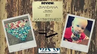 Review: Bandana Bibs by KaybirdsNest