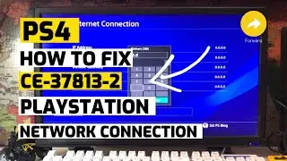 PS4 : How to fix Ce-37813-2 An error internet Connection fixed
