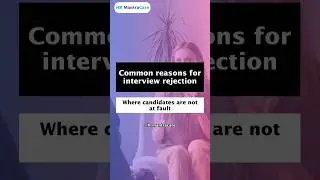Reasons for interview rejection | Interview tips | 