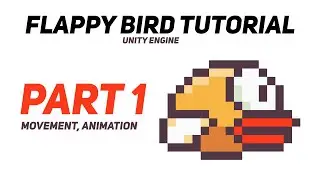 How to make complete Flappy Bird game in Unity MOVEMENT + ANIMATION