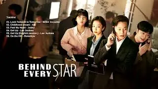 🎧BEHIND EVERY STAR OST - (PLAYLIST) - DRAMA KOREA | K-DRAMA