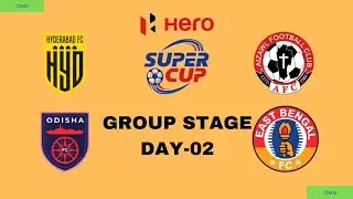 HERO SUPER CUP-2023 MATCH DAY-02 HFCvsAFC & ODISHAFCvsEASTBENGAL