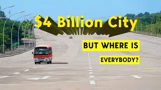 Most Useless Megaproject - Mystery of Myanmar's Ghost City