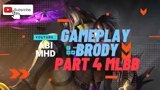 PART TERAKHIR BRODY GAMEPLAY MOBILE LEGEND LANJUTAN KE 4 SERU BANGET GUYS