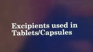Components of tablets and capsules #formulations #pharmaceutical #tablets #capsules #manufacturing