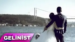 Gelinist Production - Tanıtım #5 | Gelin Hikayesi | Evleniyoruz | Let Me Love You