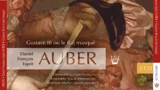 Orchestre Lyrique Français - Gustave III ou Le Bal masqué (Daniel-François-Esprit Auber)