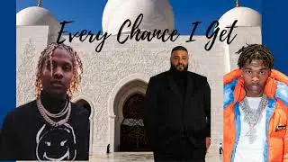 DJ Khaled, Lil Baby & Lil Durk EVERY CHANCE I GET ringtone