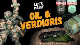 Painting Oil & Verdigris with Army Painter Effects