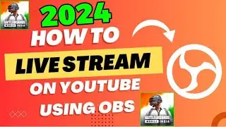 How to use OBS studio For Live Streaming? In 2024 Bgmi