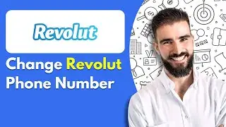 How to Change Revolut Phone Number (2025)