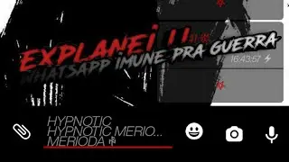 ❤EXPLANEI  !! | WHATSAPP IMUNE PRIVADO PRA GUERRA !! ❤🔥