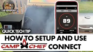 How To Setup The Camp Chef Connect App And Connect Your Smoker To It