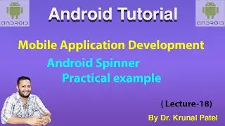 Mobile Application Development -Lecture 18 Android Spinner with practical Example