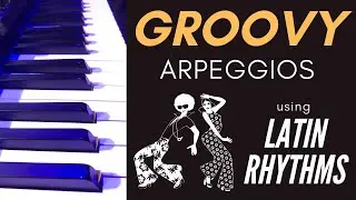 Groovy Piano Arpeggios Using Latin Claves (Tresillo, Son, Rumba & Bossa)