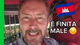 Viaggio in CAMBOGIA, è finita male.