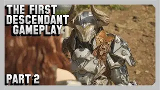 The First Descendant Gameplay - Part 2