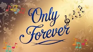 musicas internacionais romanticas    Only Forever Amor eterno e promessas para toda a vida