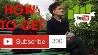 HOW TO GET 300 SUBSCRIBERS and make money on YouTube