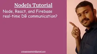 Node, React, and Firebase real time DB communication?