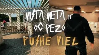 Mista Meta feat. O.G. Pezo - PUSHE VIEL (Prod. FABSN)