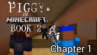 Piggy in Minecraft Book 2 (Chapter 1)