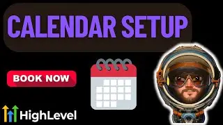 Calendar Setup In GoHighLevel!