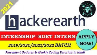 Hacker Earth Internship - SDET Intern Off Campus Internship