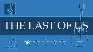Acoustic Guitar TAB - The Last of Us - Main Theme (Sheet Music)
