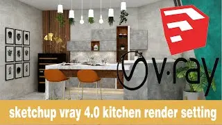 kitchen render setting sketchup vray next 4.0