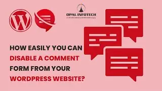 How Easily You can Disable a Comment Form from your WordPress Website?