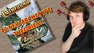 PATHFINDER 2E ADVANCED PLAYER'S GUIDE: ALL NEW ARCHETYPES! - Thoughts and Theories