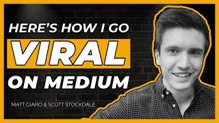 How to Get 1 Million Views on Medium (With Scott Stockdale)