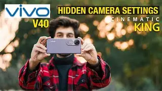 VIVO V40 HIDDEN CAMERA SETTINGS | CINEMATIC KING SMARTPHONE | CAMERA FEATURES