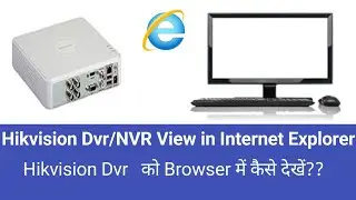 Hikvision Dvr/NVR Live on Internet Explorer || Hikvision Dvr/Nvr Remote Access in Internet Explorer