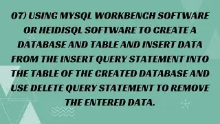 07) Using MySQL Workbench Software or HeidiSQL Software to create a Database