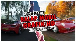 Top 15 Game Balap Mobil Android Terbaik 2025, Game Balap Mobil GRAFIK HD