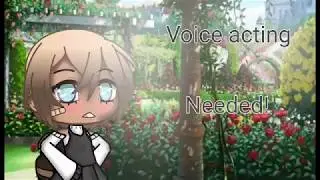 Voice Acting Needed!||Please read the description!||