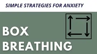 Box Breathing (The What, How, Why and When)